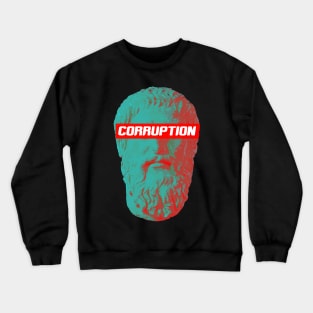 Corruption Crewneck Sweatshirt